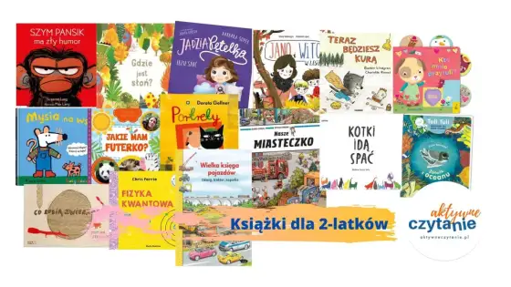 Książki dla dwulatka - Jak wybrać idealne bajki?